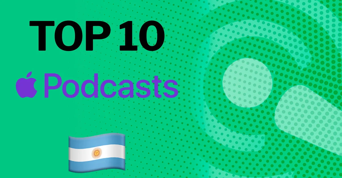 Top 10 de los podcast más populares hoy de Apple Argentina